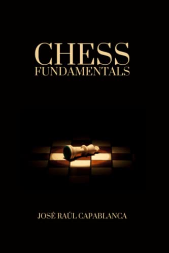 Chess Fundamentals: Illustrated