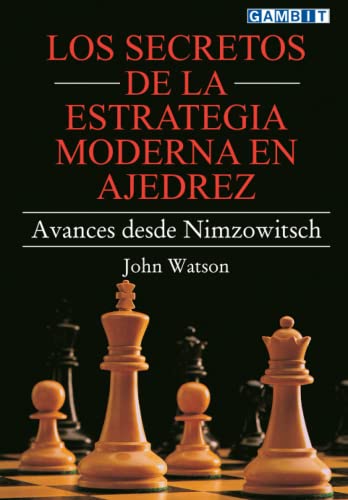 Los secretos de la estrategia moderna en ajedrez: Avances desde Nimzowitsch