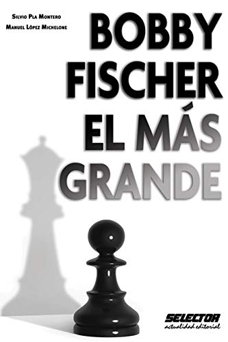 Bobby Fischer el más grande