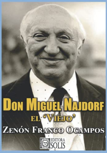 Don Miguel Najdorf, el 'Viejo'