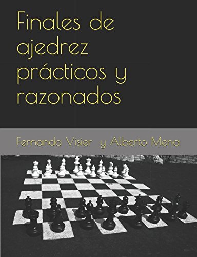 Finales de ajedrez prácticos y razonados