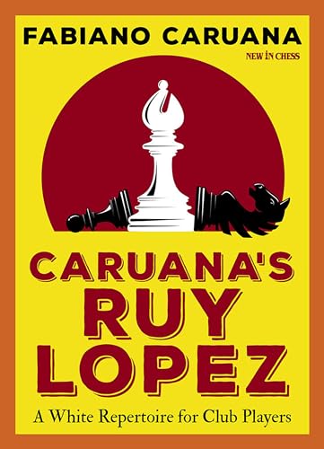 Caruana's Ruy Lopez: A White Repertoire for Club Players