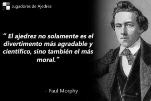 Frases de Paul Morphy