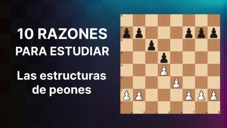 10 Razones Fundamentales para Estudiar las Estructuras de Peones en Ajedrez