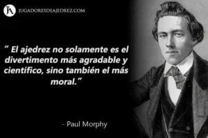 Frases de Paul Morphy